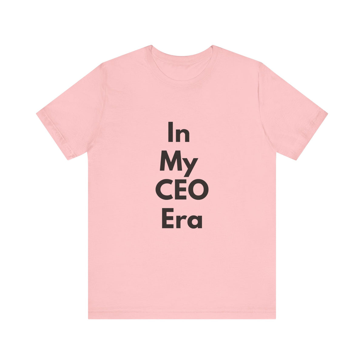 In My CEO Era T-Shirt — Empowerment Graphic Tee for Entrepreneurs