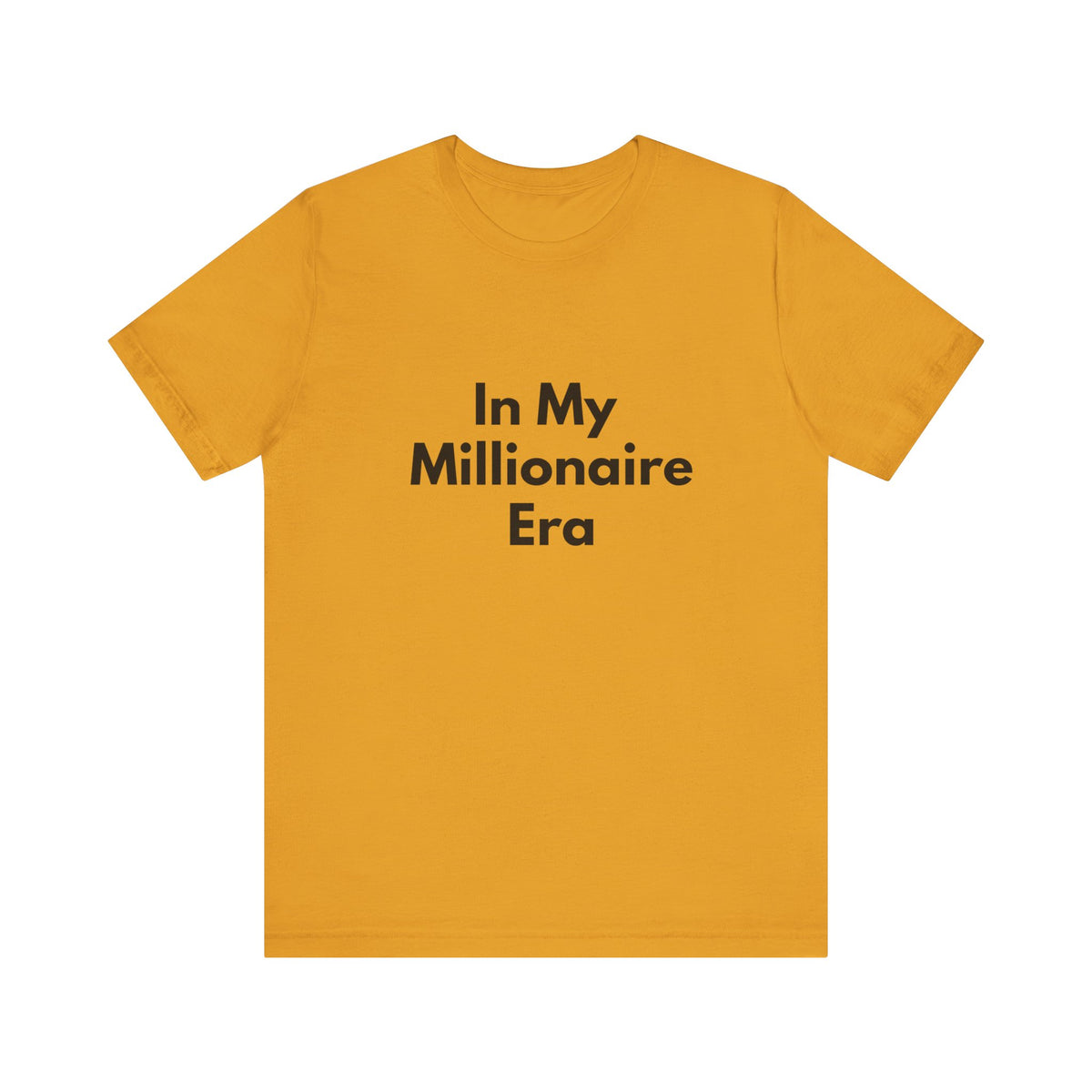 In My Millionaire Era Tee — Motivational Graphic T-Shirt