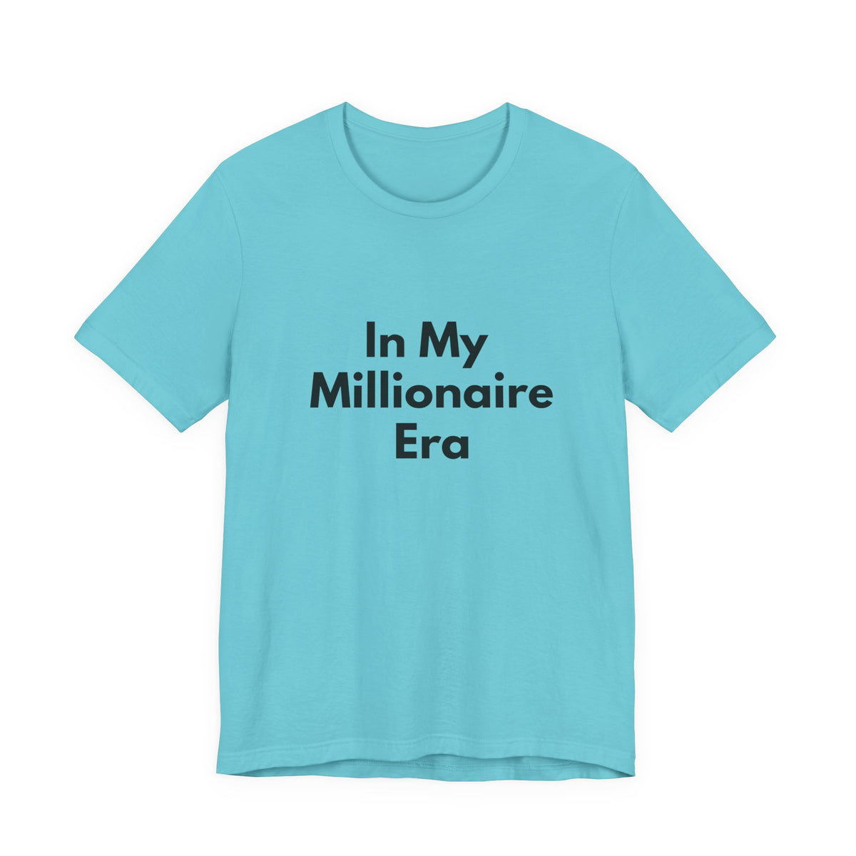 In My Millionaire Era Tee — Motivational Graphic T-Shirt